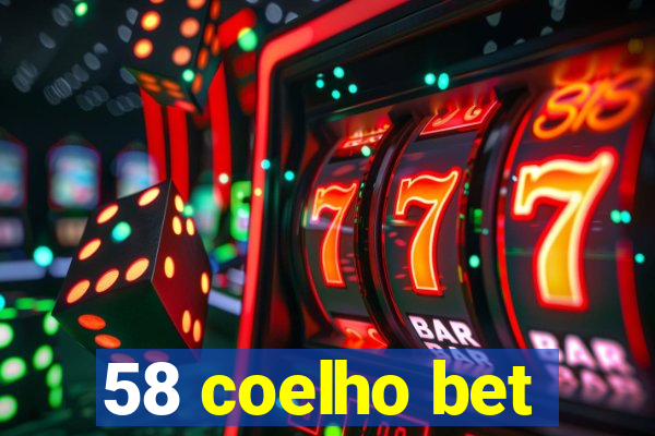 58 coelho bet